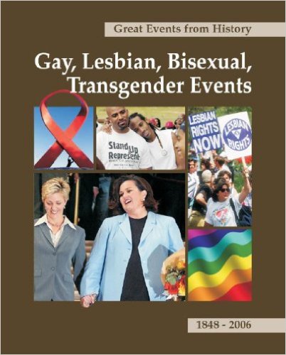 Book cover: Great Events from History: Gay, Lesbian, Bisexual, and Transgender Events, 1848-2006